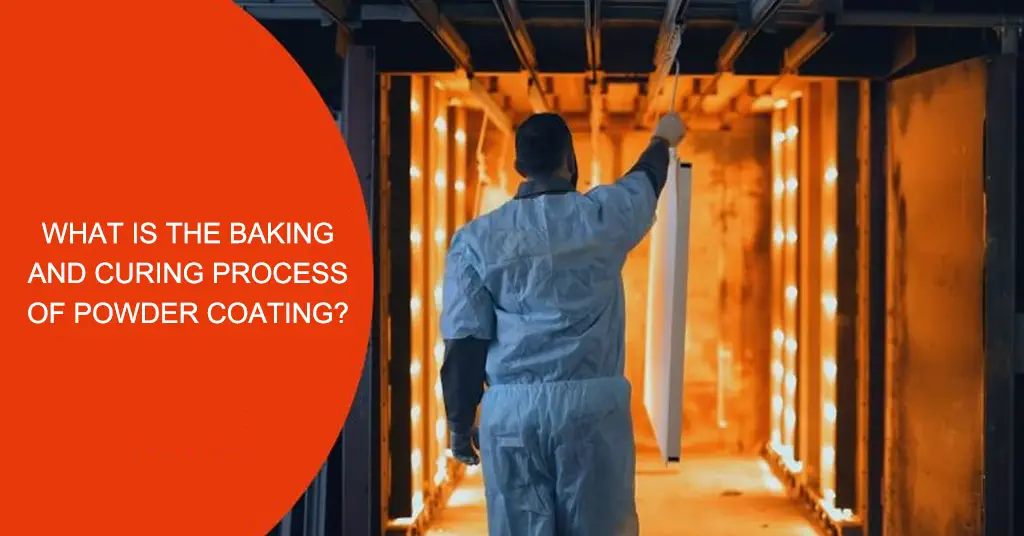 What is the baking and curing process of powder coating?