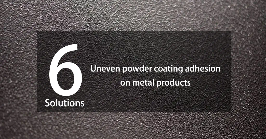 Uneven powder coating adhesion on metal products